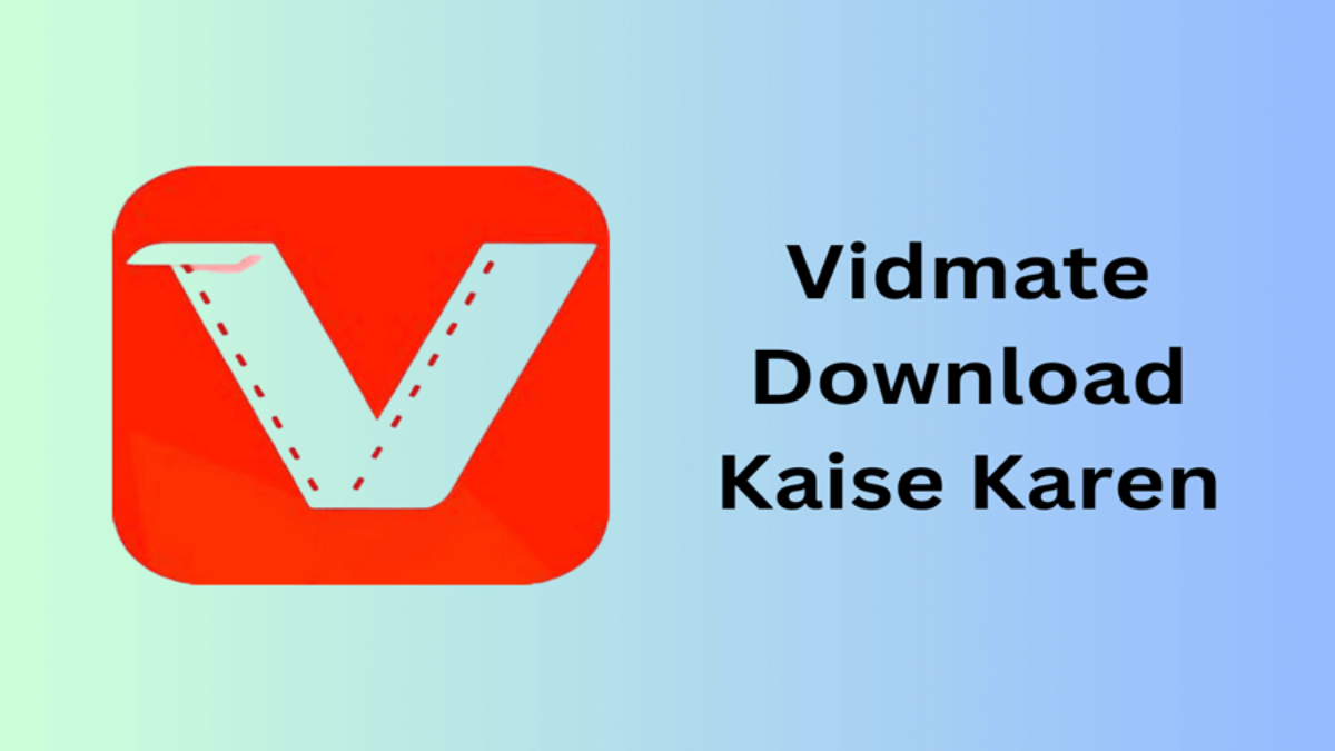 Vidmate Kaise Download Karen
