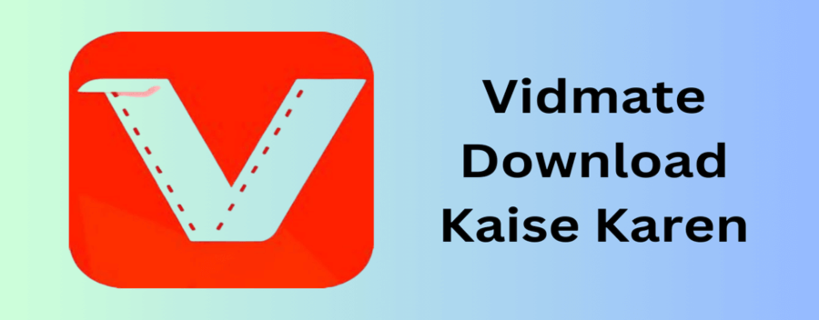 Vidmate Kaise Download Karen